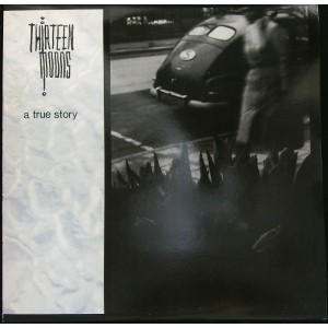 THIRTEEN MOONS A True Story (Wire Records – WRMS 008) UK 1987 12" EP (Vocal, Ballad, Cool Jazz)